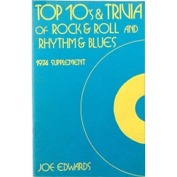 Top 10’s & trivia of rock & roll -74 supplement : Joe Edwards - Något använd bok