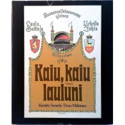 Kaiu, kaiu lauluni : Kerstin Smeds - Timo Mäkinen - Used book