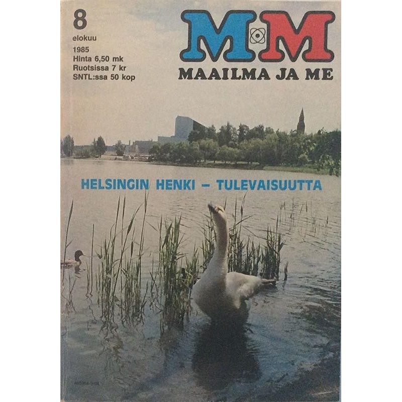 Maailma ja Me Helsingin henki - tulevaisuutta: 8 elokuu 1985  kansi EX sisäsivut EX Käytetty kirja