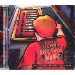 Heavy Metal Kids : Hit Right Button - CD