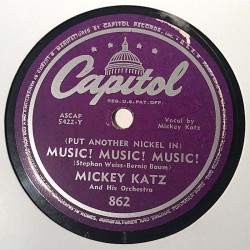 Katz Mickey: (Put Another Nickel In) Music! Music! Music!  kansi paperikansi/muovitasku levy VG savikiekko gramofonilevy