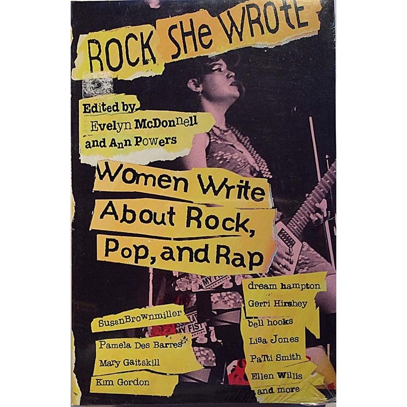 ROCK SHE WROTE - WOMEN WRITE ABOUT ROCK, koko 15 x 23 cm 477 sivua