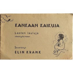 Kankaan kaikuja : Lasten lauluja Elin Krank - Used book