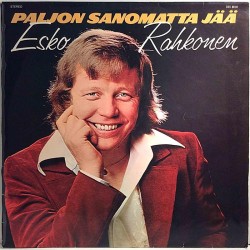 Rahkonen Esko: Paljon sanomatta jää  kansi VG+ levy VG+ Käytetty LP