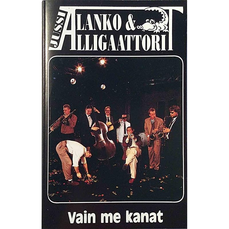Alanko Jussi & Alligaattorit : Vain Me Kanat - c music cassette
