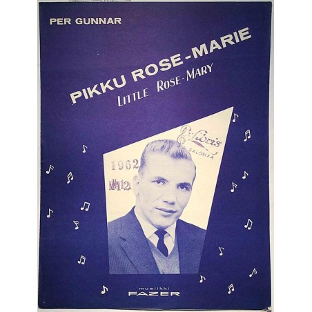 Pikku Rose-Marie : Per Gunnar, suom. sanat: Orvokki Itä - Sheet music