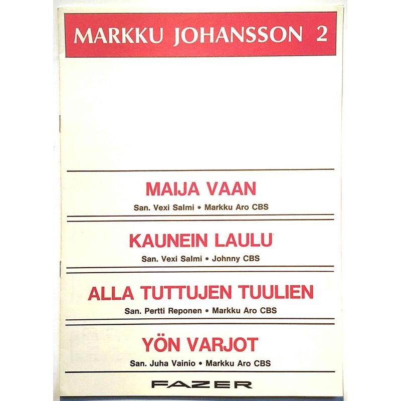 Maija vaan / kaunein laulu + 2 muuta : Markku Johansson 2 - Sheet music