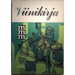 Mitä - Missä - Milloin Viinikirja : Carl A. Andersson - Något använd bok