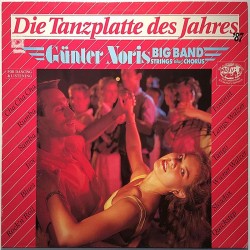Günter Noris Big Band Strings And Chorus  : Die Tanzplatte Des Jahres '87 - Second hand LP