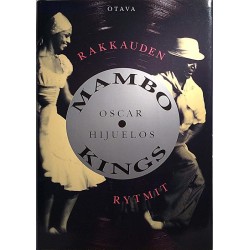 Mambo Kings, rakkauden rytmit : Oscar Hijuelos suom. Erkki Jukarainen - Något använd bok