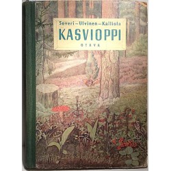 Kasvioppi : Soveri - Ulvinen - Kalliola - Något använd bok