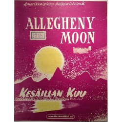 Kesäillan kuu - Allegheny moon : Amerikkalainen huippuiskelmä nuotti - Sheet music