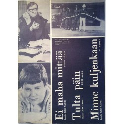 Ei maha mittää / Tulta päin / Minne kuljenkaan 1968 X.S. 104 Sanat: Juha Vainio Sheet music