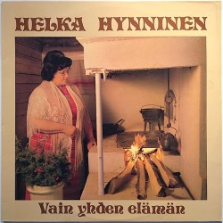 Hynninen Helka: Vain yhden elämän  kansi EX levy G+ Käytetty LP