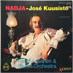 Kuusisto Jose, Pentti Lasanen & Studio Orchestra: Nadja  kansi EX- levy EX Käytetty LP