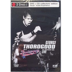 DVD - THOROGOOD GEORGE :  30th ANNIVERSARY TOUR (103min.) DVD + CD  2004 70L EAGLE tuotelaji: DVD