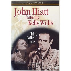 DVD - HIATT JOHN  :  THING CALLED LOVE   2006 ROCK ALL STARS tuotelaji: DVD