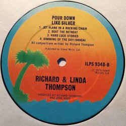 Thompson Richard & Linda 1975 ILPS 9348 Pour Down Like Silver vinyl LP no cover