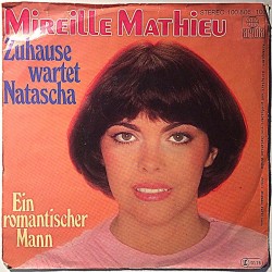 Mathieu Mireille 1979 100 806 Zuhause Wartet Natascha / Ein Romantischer Mann second hand single