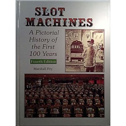 Slot Machines: A Pictorial History of the First 100 Years 1994 ISBN: 0-9623852-7-1 Marshall Fey Used book