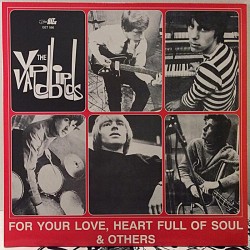 Yardbirds: For Your Love, Heart Full Of Soul & Others  kansi EX levy EX Käytetty LP