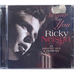 Nelson Rickie : Sweeter Than You - 23 Greatest Hits & Favorites - uusi CD