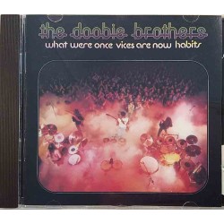 Doobie Brothers 1974 256 026 What Were Once Vices Are Now Habits CD Begagnat