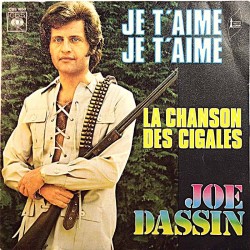 Dassin Joe: Je T'Aime / La Chanson Des Cigales  kansi VG+ levy VG+ käytetty vinyylisingle