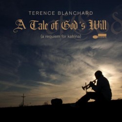 BLANCHARD TERENCE :  A TALE OF GOD’S WILL ( A REQUIEM FOR KATRINA)  2007 JAZZ BLUE NOTE tuotelaji: CD