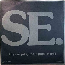 Se: Köyhän Pikajuna / Pitkä Marssi  kansi VG+ levy EX käytetty vinyylisingle