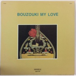 Various Artists :  Bouzouki My Love  1977 VIIHDE MINERVA  kansi  EX levy  EX