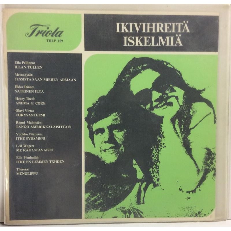 ERI ESITTÄJIÄ :  IKIVIHREITÄ ISKELMIÄ  1970 SF 70L TRIOLA  kansi  EX- levy  G-