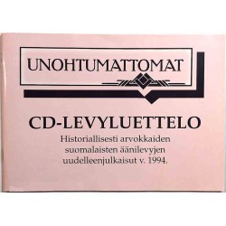 Unohtumattomat : CD-Levyluettelo -94 - Printed matter